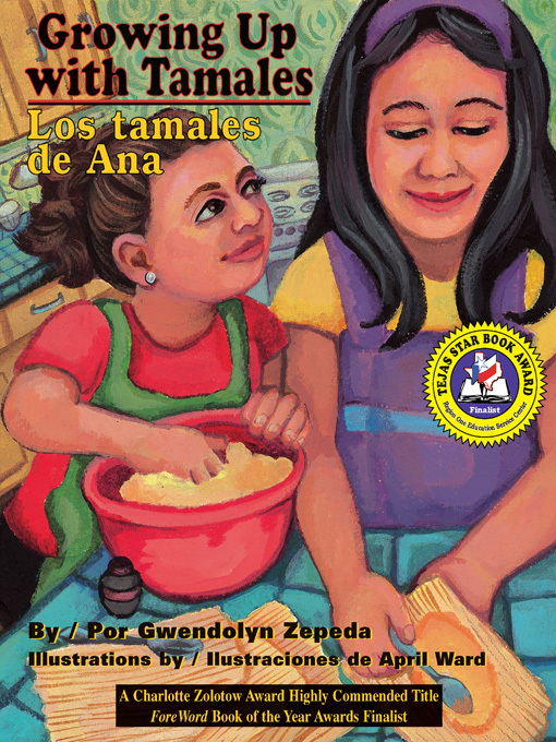 Title details for Growing Up with Tamales (Los tamales de Ana) by Gwendolyn Zepeda - Available